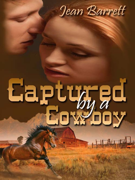 Title details for Captured by a Cowboy by Jean Barrett - Available